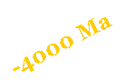 Zone de Texte: -4000 Ma